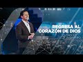 Regresa al corazón de Dios - Danilo Montero | Prédicas Cristianas 2020