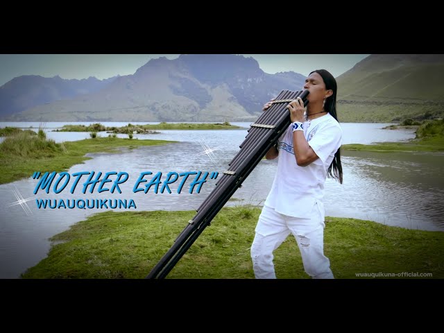 MOTHER EARTH Wuauquikuna (Official Music Video) class=