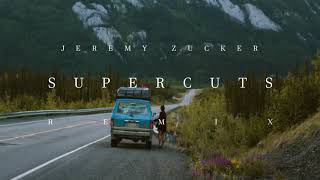 Jeremy Zucker - Supercuts (Remix)