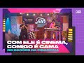 OS BARÕES DA PISADINHA - Com Ele Cinema, Comigo é Cama | Filtr Ao Vivo