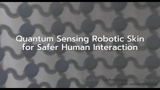 Quantum Sensing Robotic Skin - Q-Sleeve
