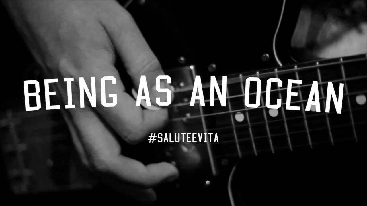 Being As An Ocean Salute E Vita Youtube Being As An Ocean Salute E Vita Youtube
