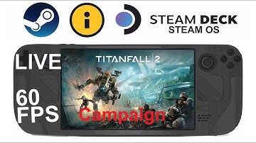 Titanfall 2 (campaign) on Steam Deck/OS in 800p 60Fps (Live)