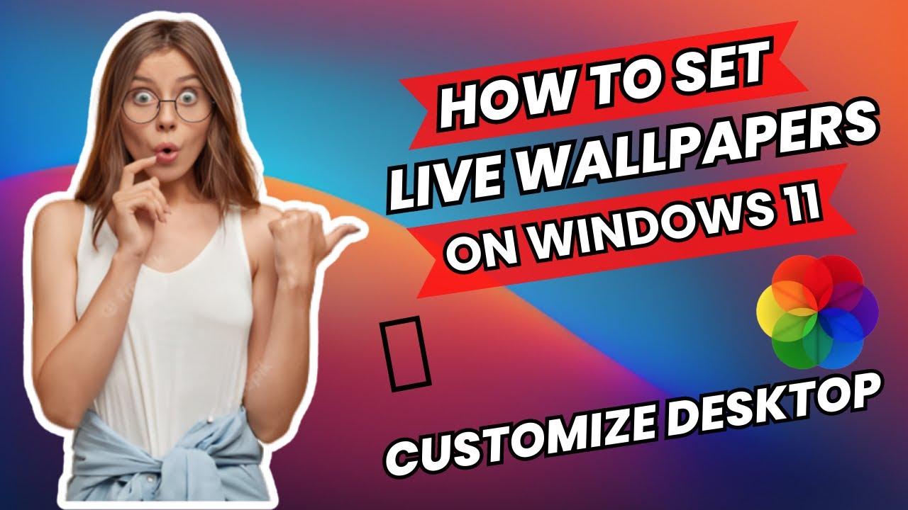 How To Set Live Wallpapers On Windows 11 Customize Desktop With