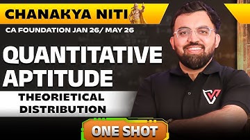 Theoretical Distribution One Shot | CA Foundation Quantitative Aptitude | Rahul Bhutani Sir  🔥