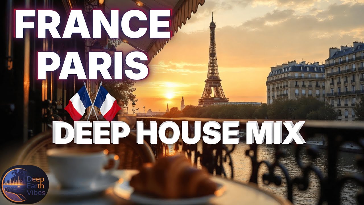Paris Deep House 2026 | 1 Hour Chill Background Music for Work, Study & Relax