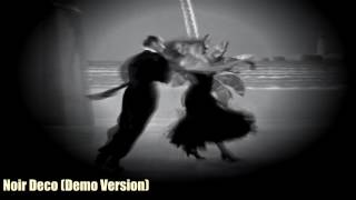 Video thumbnail of "Noir Deco - Noir Deco (Demo Version)"