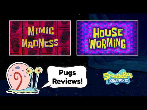 Pugs Reviews SpongeBob: Mimic Madness + House Worming