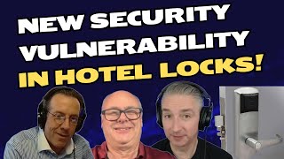 Exploring New Hotel Lock Vulnerabilities & Glassdoor Anonymity Issues