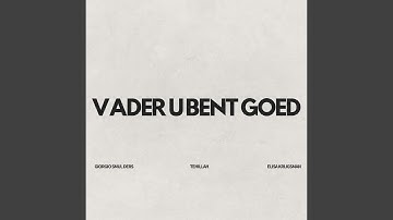 Vader U Bent Goed