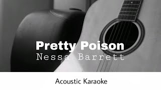 Nessa Barrett - Pretty Poison (Acoustic Karaoke)