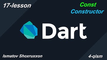 17 dars 4 qism | Const constructor | dart dasturlash tili | O