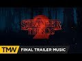 Stranger things 2  final trailer music  immediate music  last ray of light