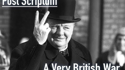 Post Scriptum - A Very British War