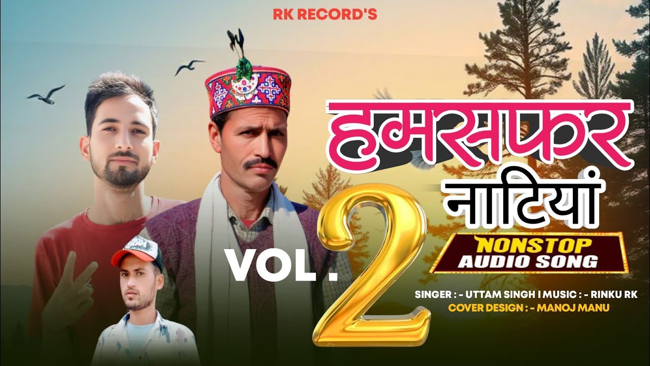 Hamsafar Nattiyan Vol.2 | Himachali Nattiyan Non Stop 2025 | Utam Singh | Rinku Rk | Rk Record's 