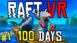 We Spent 100 Days In Raft VR And Here's What Happened