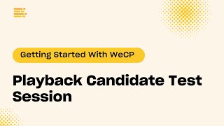 Playback Candidate Test Session