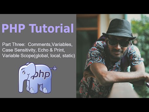 PHP Tutorial part 3 | Comments, Variables, Case Sensitivity, Echo & Print, Variable Scope | 2022