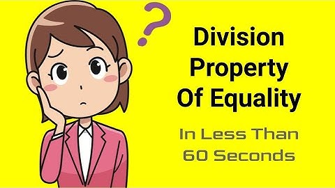 How To Use The Division Property of Equality