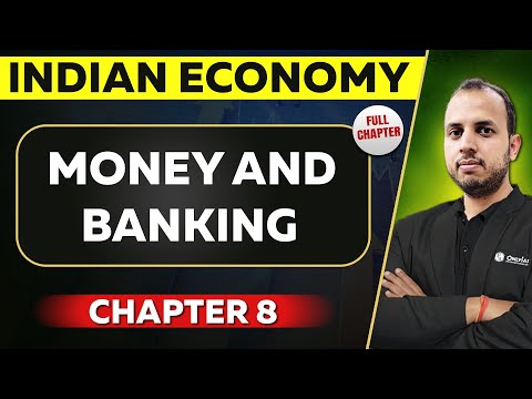 Money And Banking FULL CHAPTER | Indian Economy Chapter 8 | UPSC Preparation