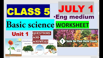 CLASS 5 BASIC SCIENCE WORKSHEET JULY 1 /THURSDAY /2021/EDUTEACHERKERALA /FIRST BELL 2.0