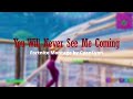 You will never see me coming  fortnite montage