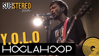 HOOLAHOOP - Y.O.L.O / SUBSTEREO