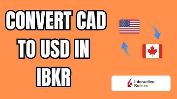 NEW! Convert CAD to USD in IBKR – Quick & Easy Guide (2025)