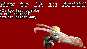 How to 1K in Attack on Titan Tribute Game
