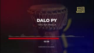 Dalo Py - Tipo Na Maica