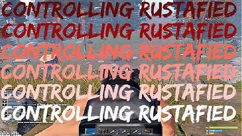 CONTROLLING RUSTAFIED | RUST MONTAGE | OT Limitt