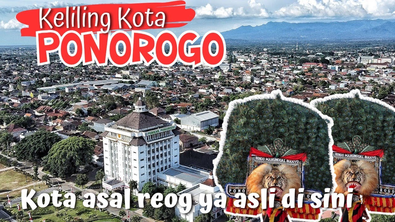 KELILING KOTA PONOROGO LENGKAP