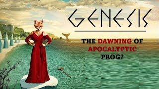 Genesis:  &#39;Foxtrot&#39; - The Dawning of Apocalyptic Prog?