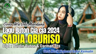 Lagu Buton Cia cia Terbaru 2024 ' SADIA OBURISO ' Cover Wa Ode Mardiana