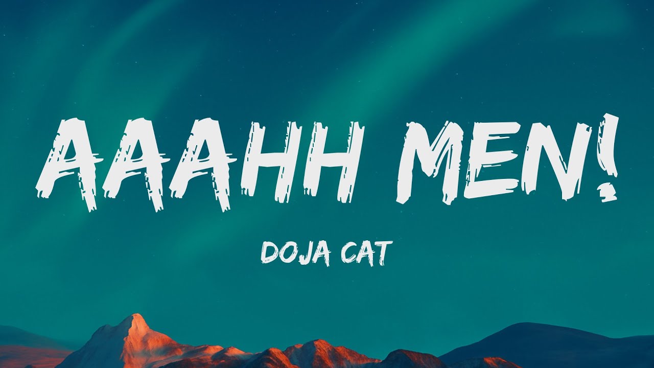Doja Cat - AAAHH MEN! (Lyrics)