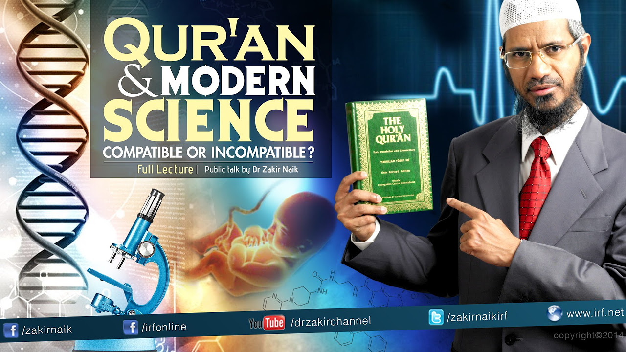 QURAN AND MODERN SCIENCE COMPATIBLE OR INCOMPATIBLE  LECTURE  Q  A  DR ZAKIR NAIK