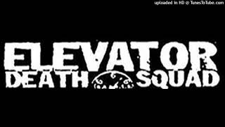 Elevator Death Squad - Spread the Plague