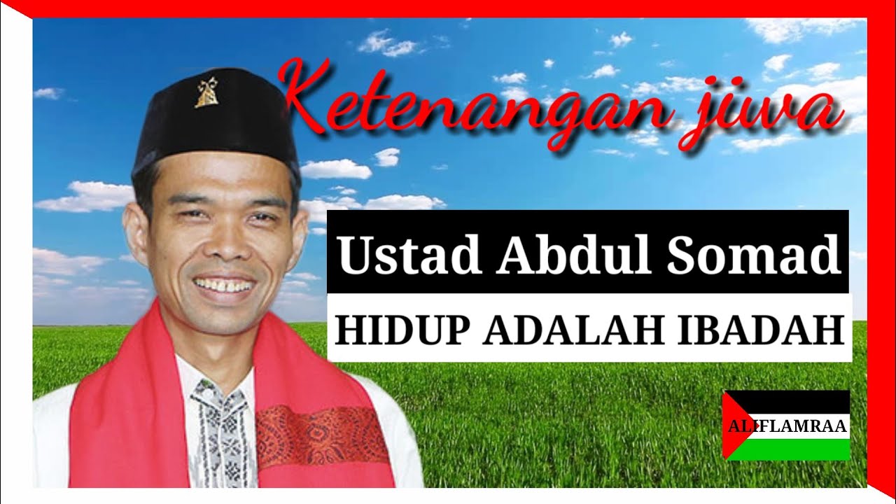 Ceramah Lucu Ustadz Abdul Somad Lc.,M.AHIDUP Adalah