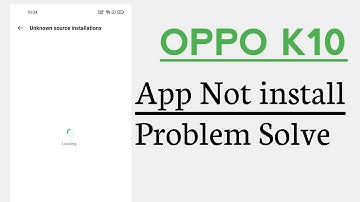 OPPO K10 Application Not install Problem Solve