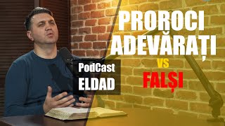 Proroci adevărați vs proroci mincinoși, Experiente de viata impreuna cu  Mișu| PodCast Eldad | #9