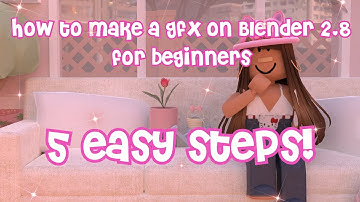 HOW TO MAKE A GFX IN BLENDER 2.8|| 5 EASY STEPS