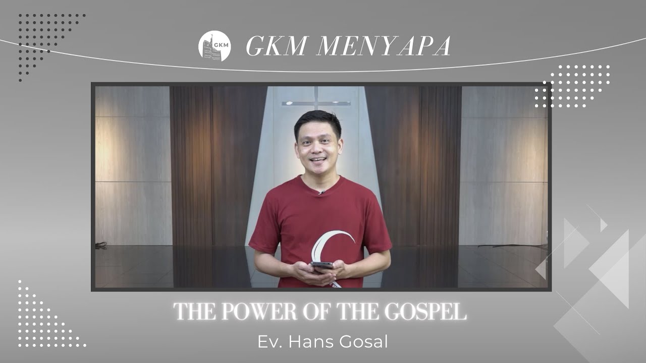 GKM Menyapa The Power Of The Gospel I Roma 1 16 17 YouTube gkm-menyapa-the-power-of-the-gospel-i-roma-1-16-17-youtube