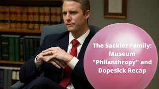 Famous The Sackler Family: Museum "Philanthropy" and Dopesick Recap Profile