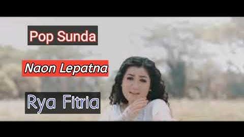 Naon Lepatna - Rya Fitria (Terbaru)