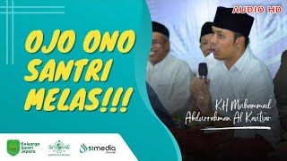 Gus Kautsar Ploso: Hati-hati! Penyakit Utama Santri Itu Ujub dan Hasud!! | Silaturahim Santri Jepara