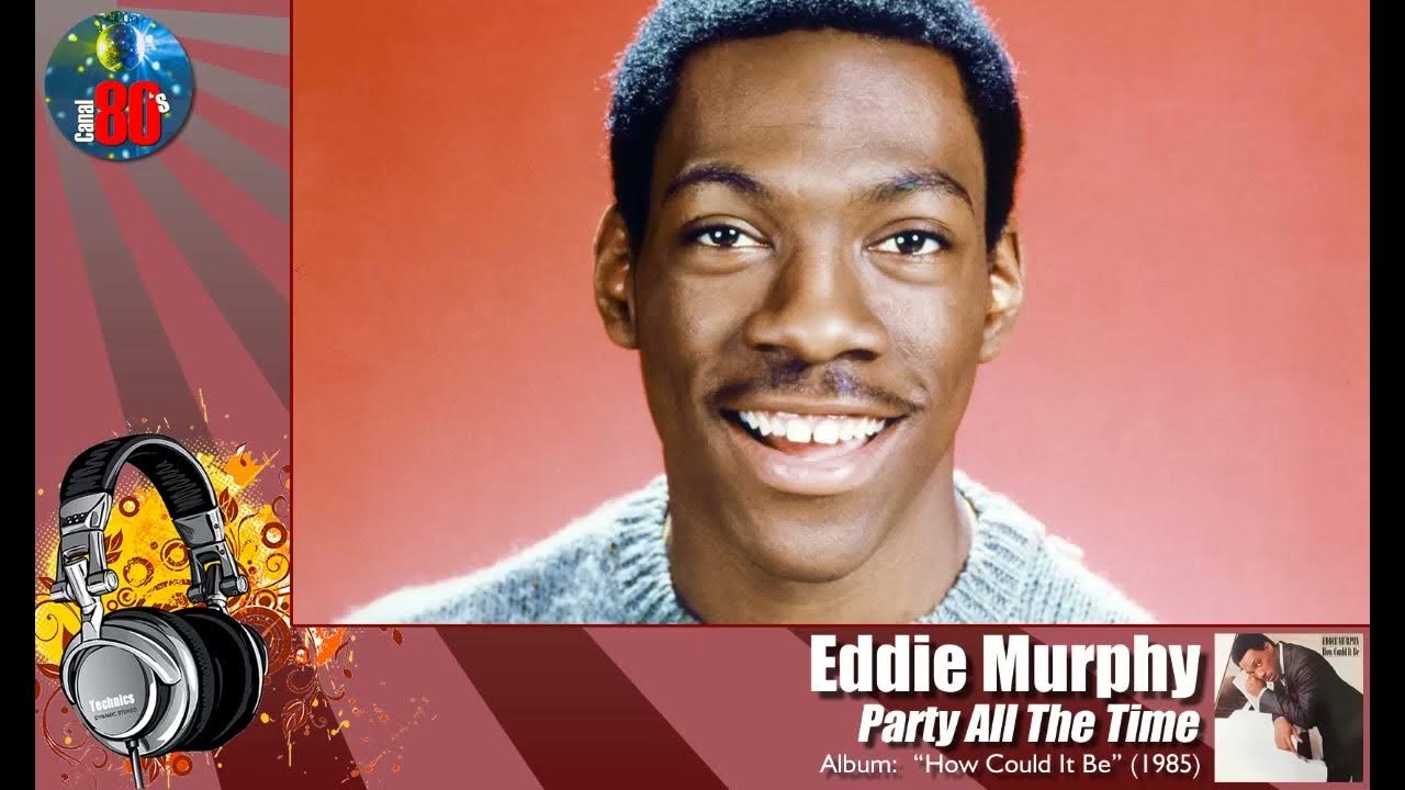Eddie Murphy Party All The Time Lyrics Eddie Murphy - Party All The Time - YouTube