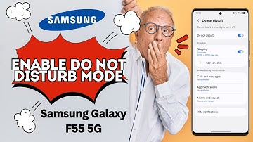 How to Enable Do Not Disturb Mode on Samsung Galaxy F55 5G – Quick & Easy Guide 2026