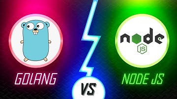 Golang Vs Node Js | Which One You Should Learn For The Year 2023!
