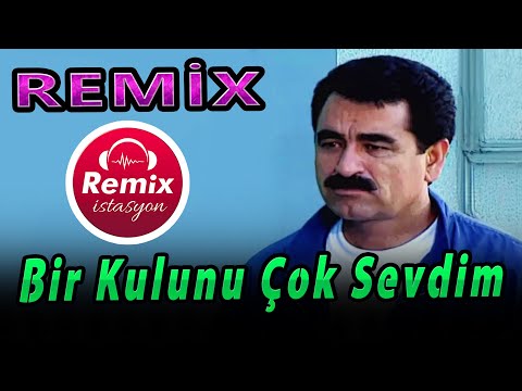 Bir Kulunu Çok Sevdim 🎵 Remix istasyon