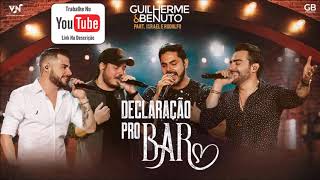 Guilherme e Benuto - Declaração Pro Bar part. Israel e Rodolffo